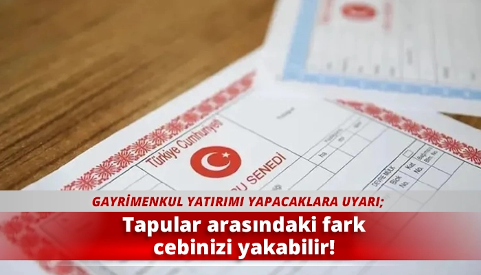 Tapular arasındaki fark cebinizi yakabilir!