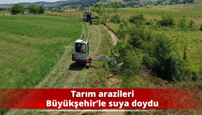 Tarım arazileri B&uuml;y&uuml;kşehir&rsquo;le suya doydu