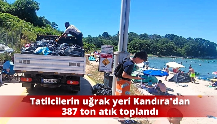 Tatilcilerin uğrak yeri Kandıra'dan 387 ton atık toplandı