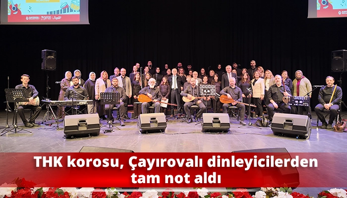 THK korosu, &Ccedil;ayırovalı dinleyicilerden tam not aldı