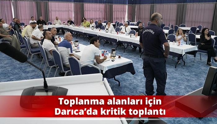 Toplanma alanları için Darıca’da kritik toplantı