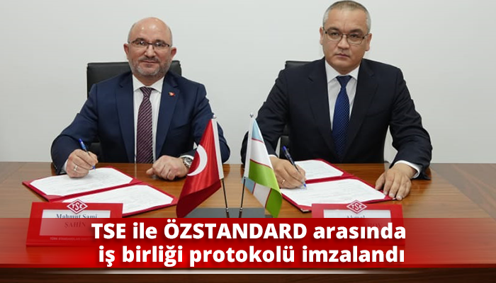 TSE ile ÖZSTANDARD arasında iş birliği protokolü imzalandı