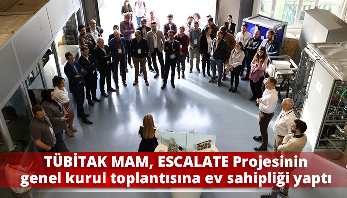 TÜBİTAK MAM, ESCALATE Projesinin genel kurul toplantısına ev sahipliği yaptı