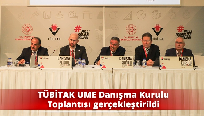 TÜBİTAK UME Danışma Kurulu Toplantısı gerçekleştirildi