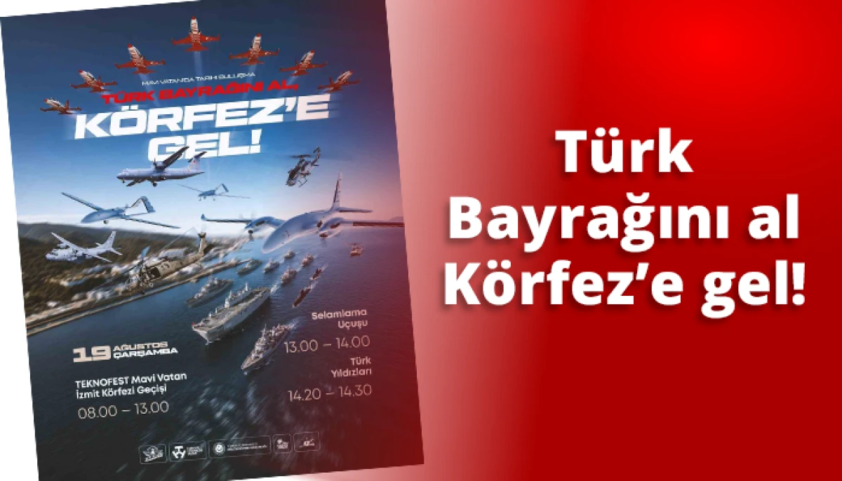 T&uuml;rk Bayrağını al K&ouml;rfez&rsquo;e gel!