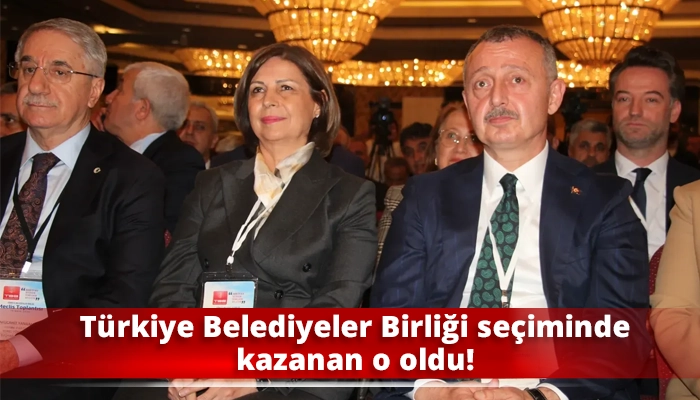 T&uuml;rkiye Belediyeler Birliği se&ccedil;iminde kazanan o oldu!