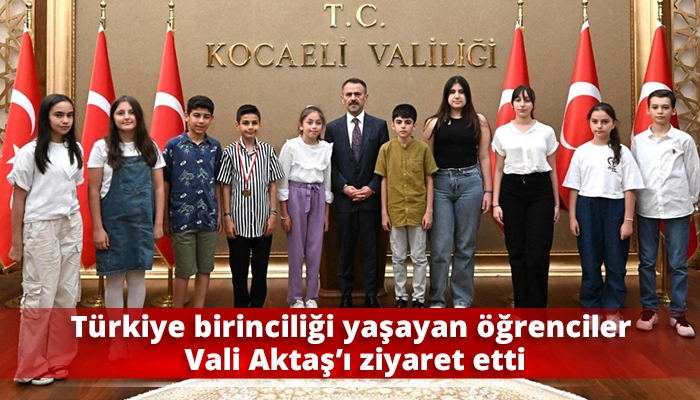 Türkiye birinciliği yaşayan öğrenciler Vali Aktaş’ı ziyaret etti