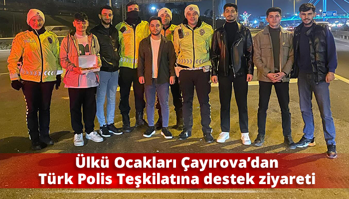Ülkü Ocakları Çayırova’dan Türk Polis Teşkilatına destek ziyareti