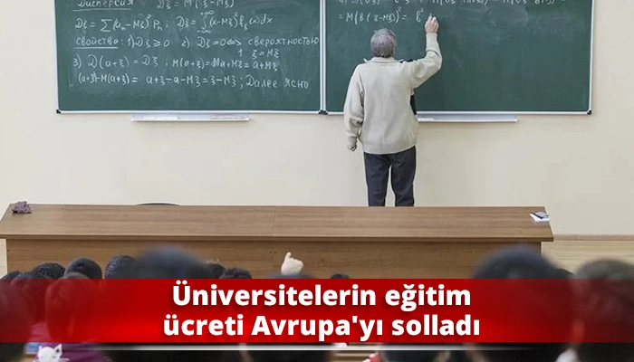 Üniversitelerin eğitim ücreti Avrupa'yı solladı
