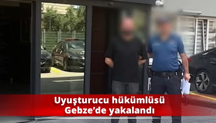 Uyuşturucu h&uuml;k&uuml;ml&uuml;s&uuml; Gebze&rsquo;de yakalandı