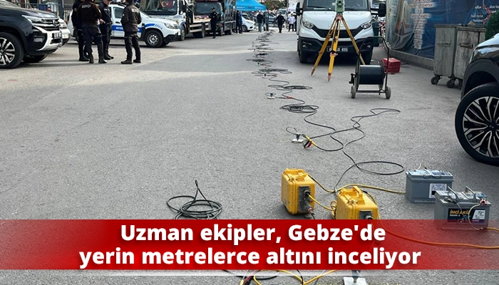 Uzman ekipler, Gebze'de yerin metrelerce altını inceliyor
