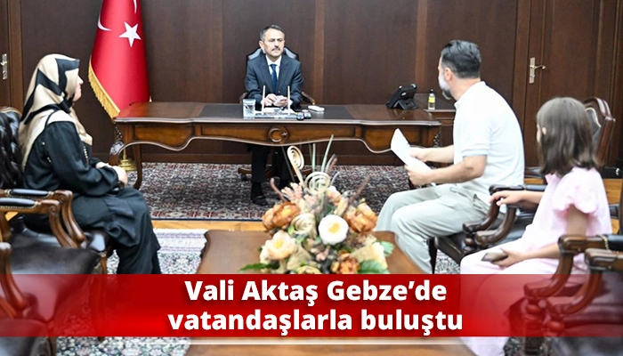 Vali Aktaş Gebze’de vatandaşlarla buluştu