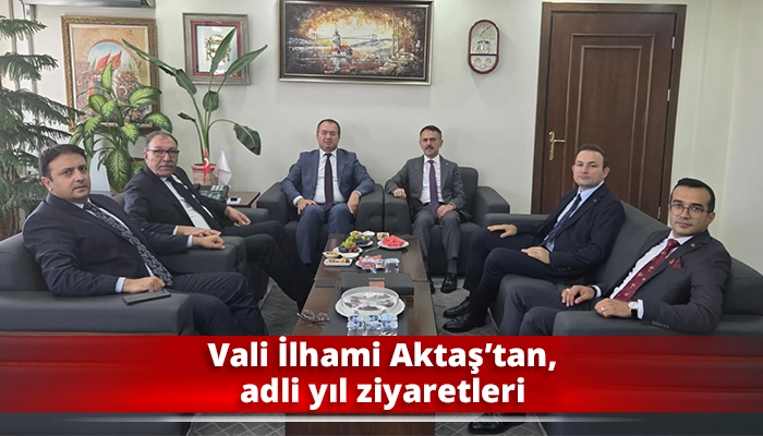 Vali İlhami Aktaş&rsquo;tan, adli yıl ziyaretleri