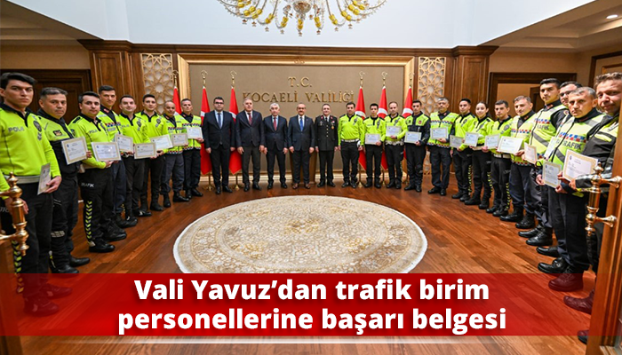 Vali Yavuz’dan trafik birim personellerine başarı belgesi