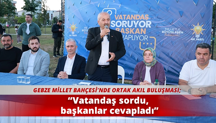 &ldquo;Vatandaş sordu, başkanlar cevapladı&rdquo;