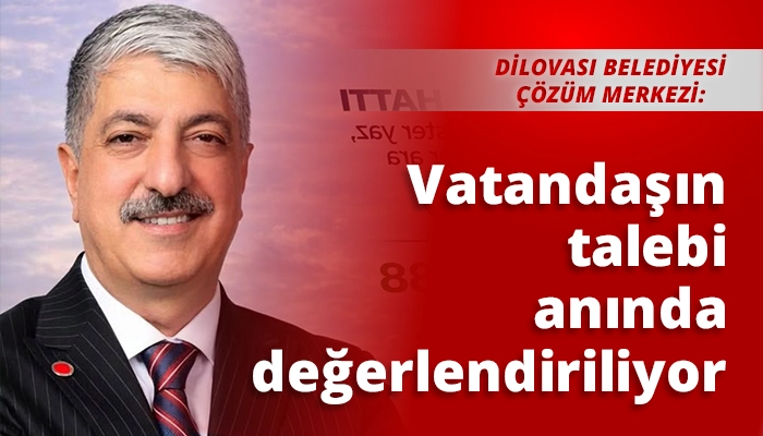 Vatandaşın talebi anında değerlendiriliyor
