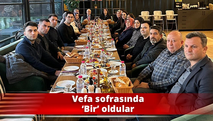 Vefa sofrasında &lsquo;Bir&rsquo; oldular