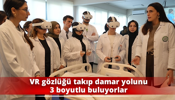 VR g&ouml;zl&uuml;ğ&uuml; takıp damar yolunu 3 boyutlu buluyorlar