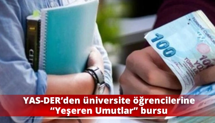 YAS-DER&rsquo;den &uuml;niversite &ouml;ğrencilerine &ldquo;Yeşeren Umutlar&rdquo; bursu
