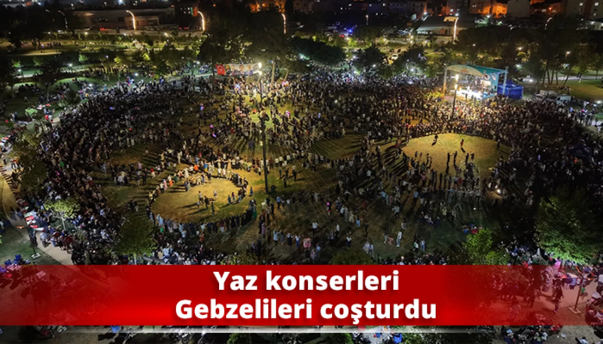 Yaz konserleri Gebzelileri coşturdu