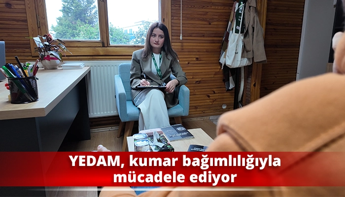 YEDAM, kumar bağımlılığıyla m&uuml;cadele ediyor