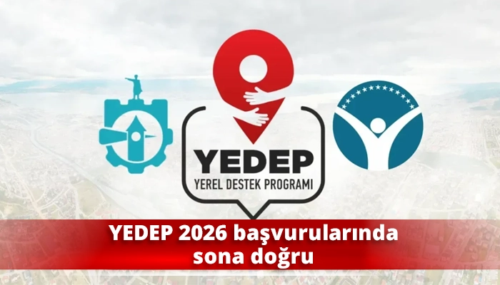 YEDEP 2026 başvurularında sona doğru