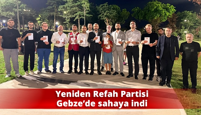 Yeniden Refah Partisi Gebze&rsquo;de sahaya indi