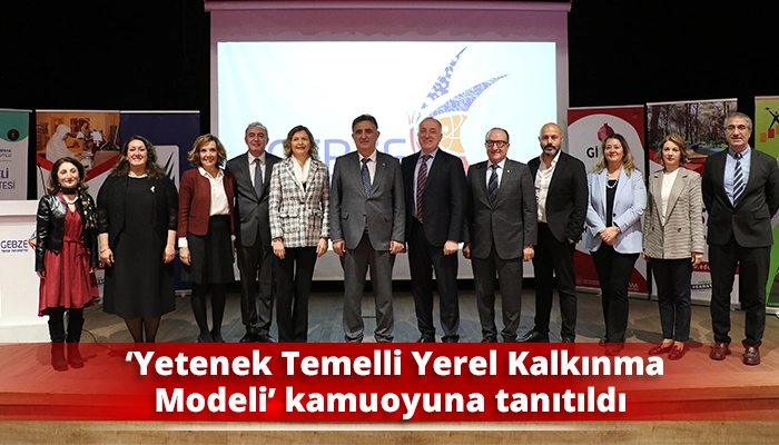 ‘Yetenek Temelli Yerel Kalkınma Modeli’ kamuoyuna tanıtıldı