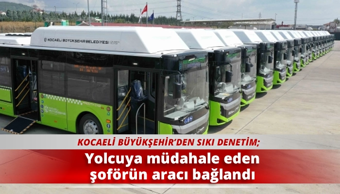 Yolcuya m&uuml;dahale eden şof&ouml;r&uuml;n aracı bağlandı