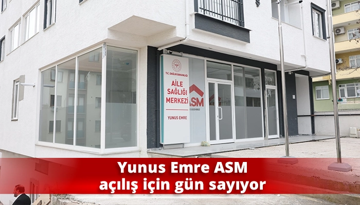 Yunus Emre ASM a&ccedil;ılış i&ccedil;in g&uuml;n sayıyor