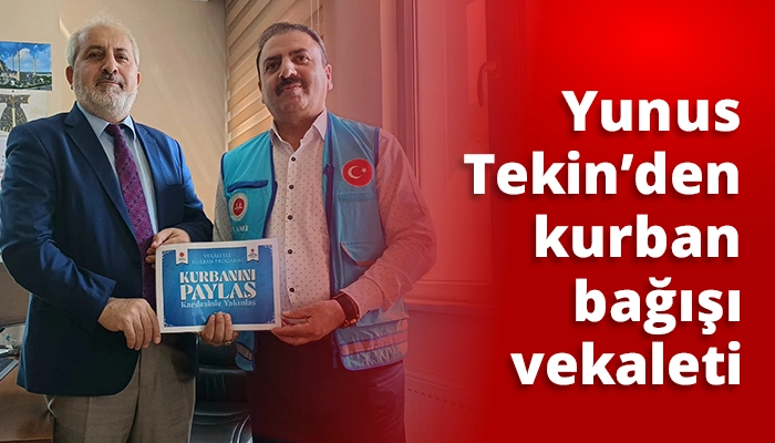Yunus Tekin&rsquo;den kurban bağışı vekaleti