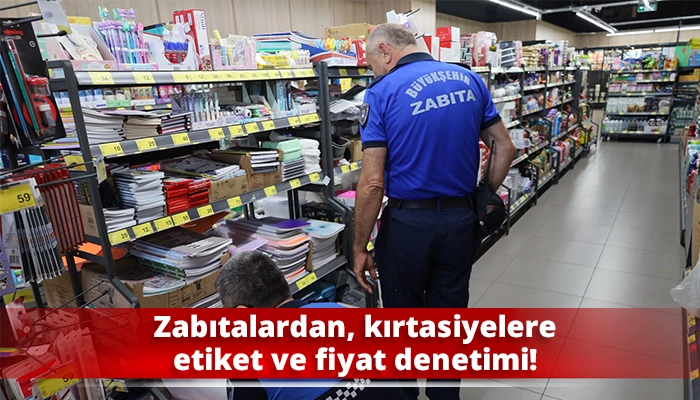 Zabıtalardan, kırtasiyelere etiket ve fiyat denetimi!